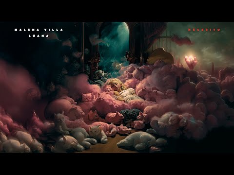 Malena Villa & LUANA 🌙 - Necesito (Official Lyric Video)