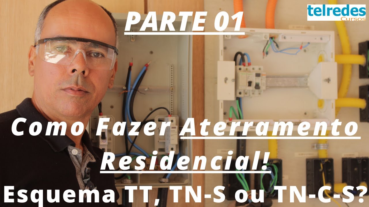 Como Fazer o Aterramento Residencial! TT, TN-S ou TN-C-S? Parte 01