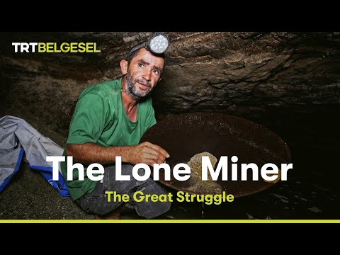 The Lone Miner | The Great Struggle
