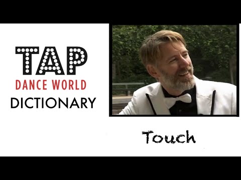 TOUCH / Tap Dance Dictionary / Dictionnaire des pas de claquettes - Tutoriel - Tutorial - TDW