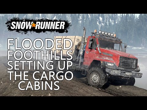 Snowrunner Xbox One | Flooded Foothills - Setting Up The Cargo Cabins #56