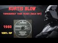 Kurtis Blow – Throughout Your Years (1980) (Maxi 45T)