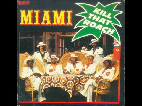Miami - Kill That Roach (Good Quality Sound)
