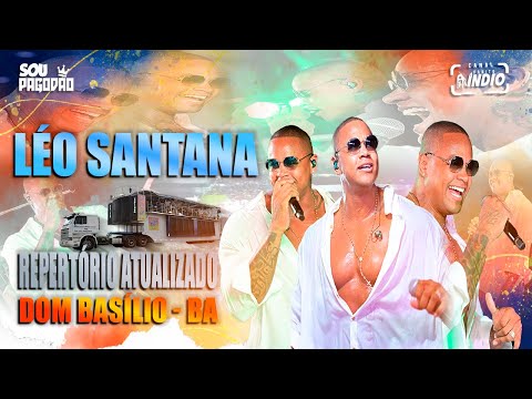 LÉO SANTANA - DVD Abril 2024 | Arrastão do Gigante Trio | em DOM BASÍLIO - BA #repertórioatualizado
