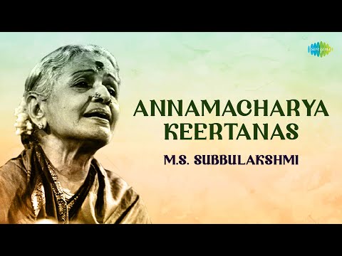 Annamacharya Keertanas by MS Subbulakshmi