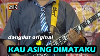 Download lagu KAU ASING DI MATAKU - Ayuni Octavia (dangdut original) mp3