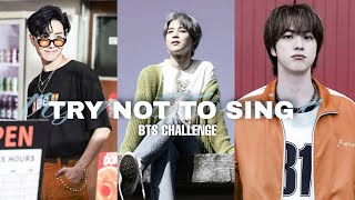 TRY NOT TO SING  BTS VERSION  99% FAIL😉  EXTREM
