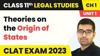Class 11 Legal Studies Unit 1 Chapter 1 | Theories on the Origin of States-Concept of State & Nation