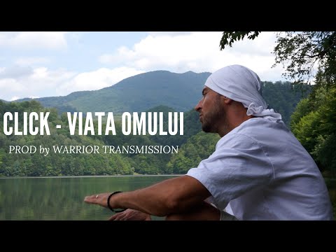 Click - Viata omului | prod. by Warrior Transmission (Videoclip)