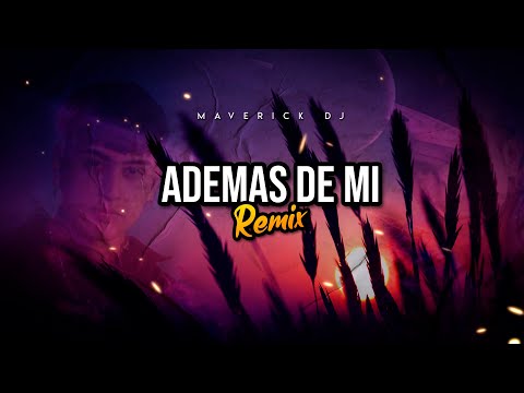 ADEMAS DE MI (Remix) | MAVERICK DJ