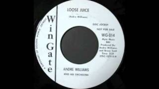 ANDRE WILLIAMS - LOOSE JUICE