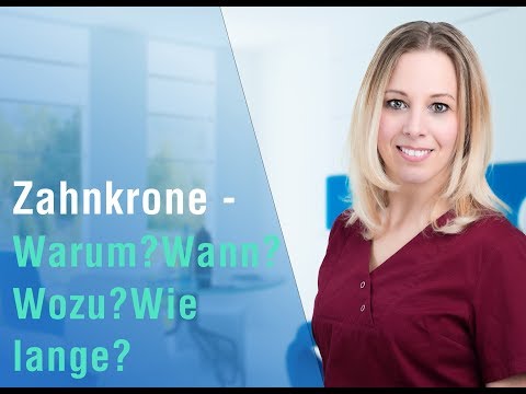 ➜Zahnkrone - Warum? Wann? Wozu? Wie lange?