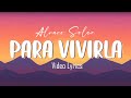 Alvaro Soler - Para Vivirla | Lyrics