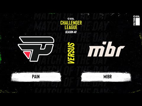 paiN vs. MIBR - ESL Challenger League S48 - SA