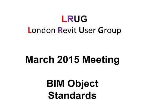 LRUG March 2015 Paul Oakley   BIM Object Standards