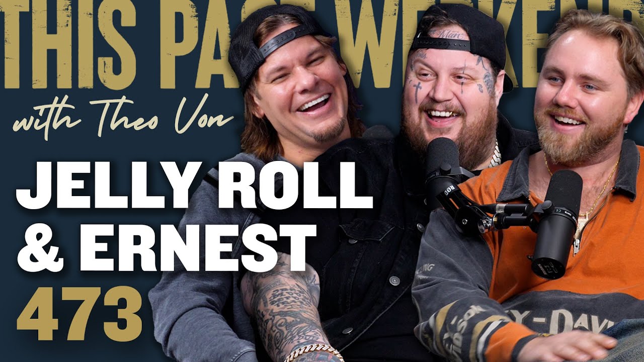 Jelly Roll & Ernest | This Past Weekend w/ Theo Von #473