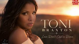 Download lagu Toni Braxton — Love Don’t Cost a Dime mp3