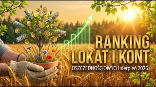 Ranking lokat i kont oszczędnościowych sierpień 2026. Najlepsze 5 ofer