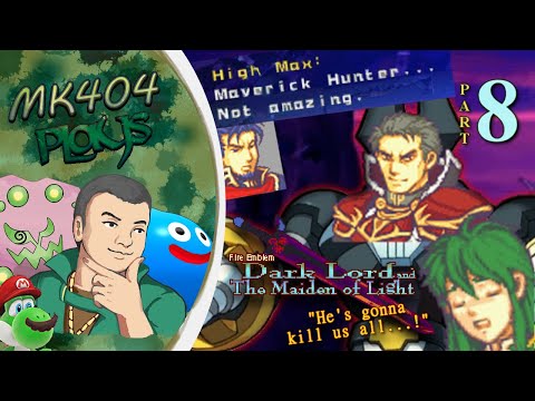 MK404 Plays FE: Dark Lord and The Maiden of Light PT8 - High Max[Ch. 20B-21xB, Ch. 24]