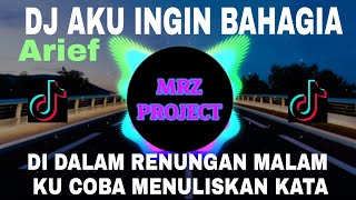 Download lagu DJ AKU INGIN HIDUP BAHAGIA 'ARIEF' | REMIX VIRAL TIKTOK TERBARU 2022 (DJ ARIEF) mp3