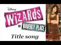 Wizards Of The Waverly Place Title Song