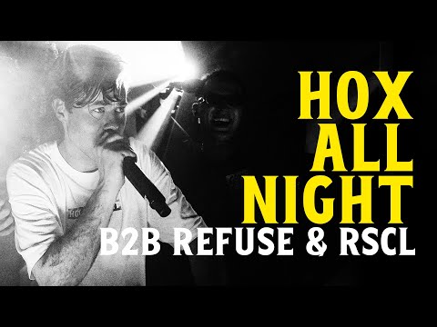 Hox All Night // ADE Edition (with B2B REFUSE & B2B RSCL)