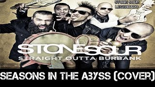 Stone Sour - Seasons In The Abyss (Cover) (Tradução)
