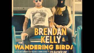 Brendan Kelly and The Wandering Birds - Suffer the Children,Come Unto Me