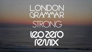 London Grammar 'Strong' (Leo Zero Remix)