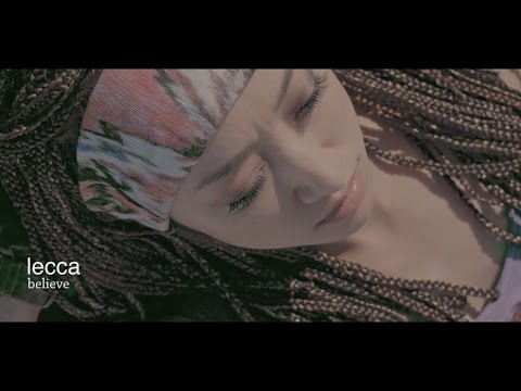 lecca / 「believe」from ALBUM『High Street』