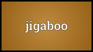 Jigaboo Meaning