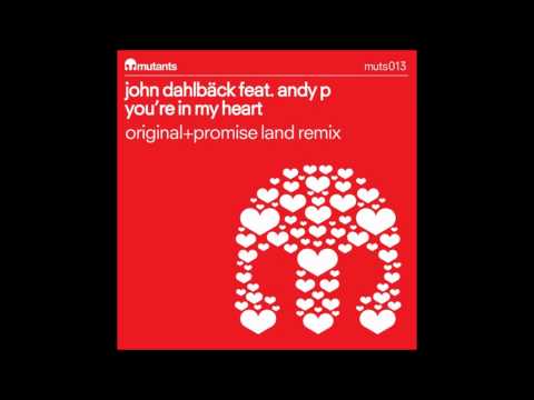 John Dahlback feat. Andy P - Youre In My Heart (Promise Land Remix) HQ