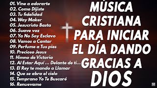 LAS 45 MEJORES CANCIONES CRISTIANAS DE TODOS LOS TIEMPOS \ ALABANZAS CRISTIANAS VIEJITAS PERO BONITA