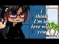 I Think I M In Love With You Gacha Meme Not Og