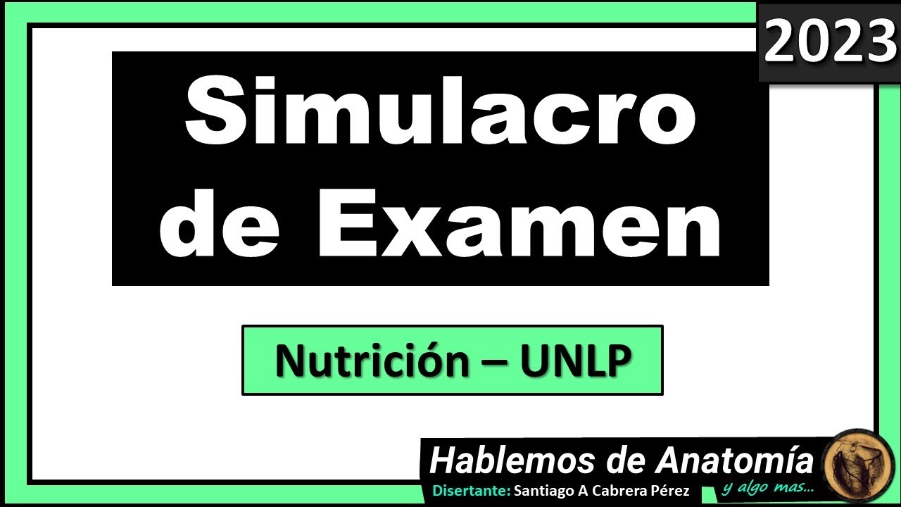 🔴👉SIMULACRO DE PARCIAL - ANATOMIA 🟩 NUTRICION - UNLP🟪