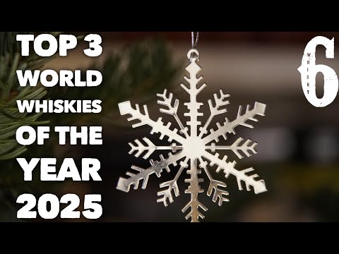 TOP 3 WORLD WHISKIES OF 2025