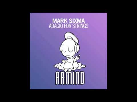 Mark Sixma - Adagio For Strings (Original Mix)
