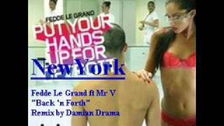 Fedde Le Grand ft Mr V "Back 'n Forth"  - Damian Drama Remix.