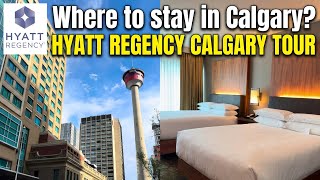 Best Hotel in Downtown Calgary? | Hyatt Regency Full Review & Suite Tour