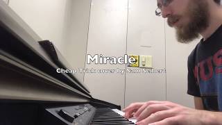 Miracle - Cheap Trick cover by Sam Seibert