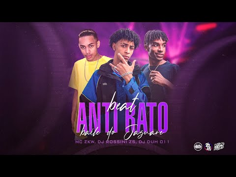 BEAT ANTI RATO BAILE DO JAGUARÉ  - MC ZKW ( DJ DUH 011 & DJ ROSSINI ZS )