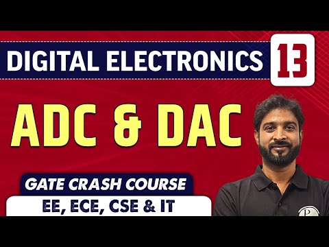 Digital Electronics 13 | ADC & DAC | ECE, EE, CSE & IT | GATE Crash Course