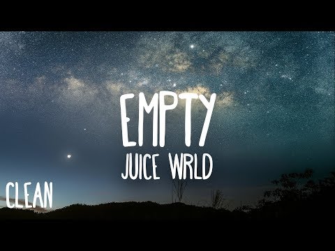 Juice WRLD - Empty (Clean - Lyrics)