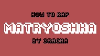 Download lagu HOW TO RAP MATRYOSHKA BY 3RACHA | minergizer mp3