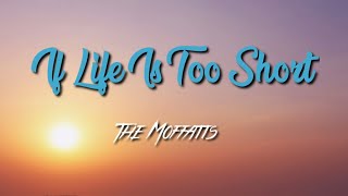 The Moffatts - If Life Is So Short [ Lyric Video ]