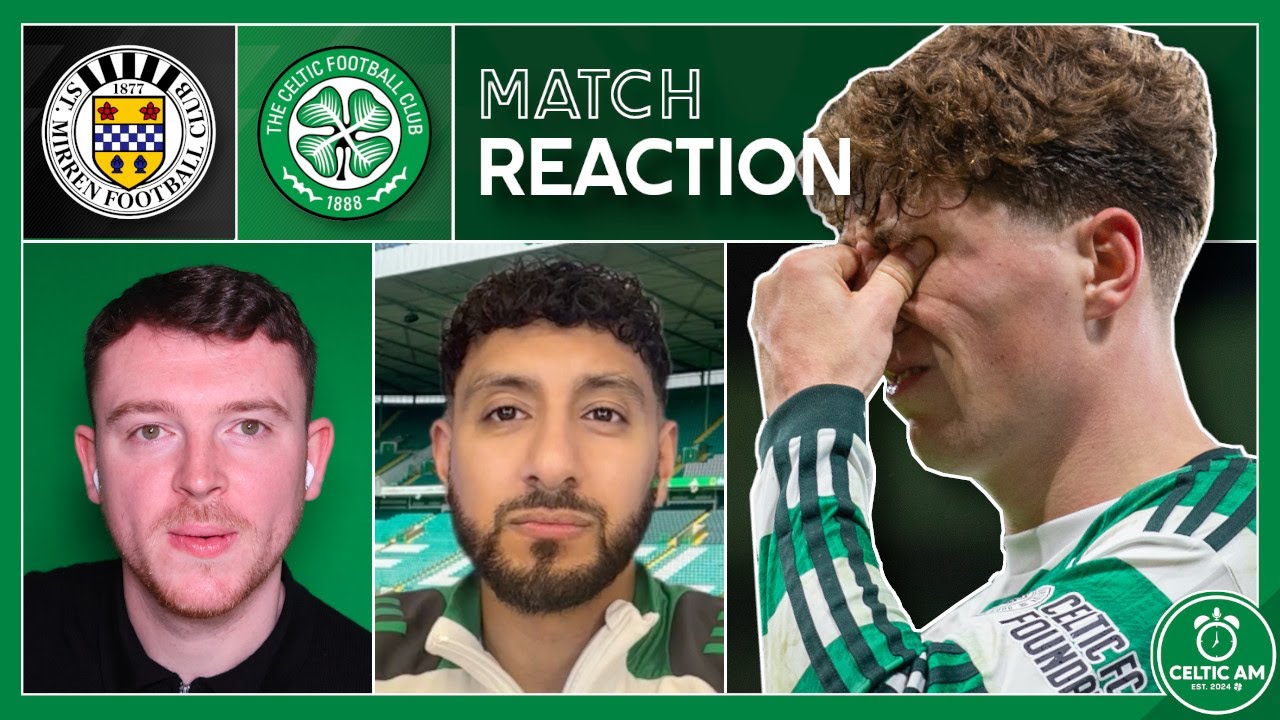 St. Mirren 3-1 Celtic | Match Reaction
