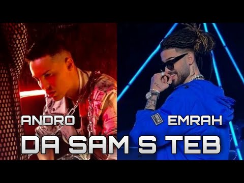 EMRAH & ANDRO - DA SAM S TEBE / Емрах и Андро - Да съм с тебе, 2022
