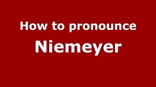 How to pronounce Niemeyer