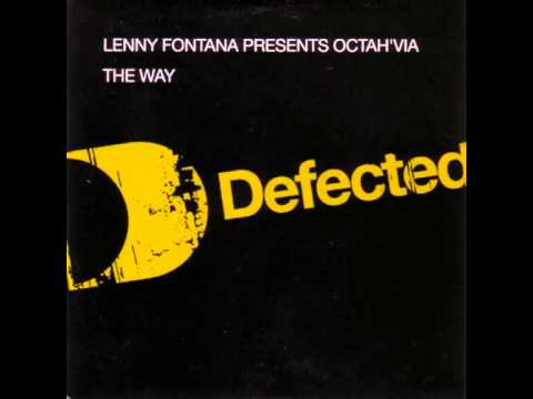 Lenny Fontana pr. Octahvia - The Way (Jay J's Shifted Up Mix)