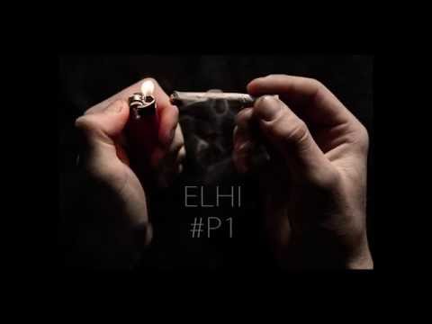 ELHI - #P1 🚬 | [AUDIO] #ELHI